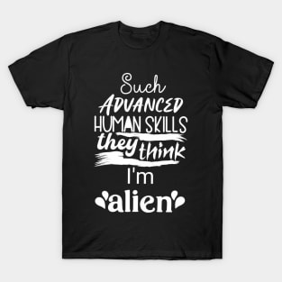 Such Advanced Human Skills T-Shirt